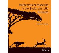 Mathematical Modeling in the Social and Life Sciences