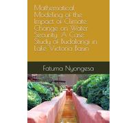 Mathematical Modeling of the Impact of Climate Change on Water Security: A Case Study of Budalangi in Lake Victoria Basin