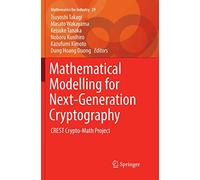 Mathematical Modelling for Next-Generation Cryptography: CREST Crypto-Math Project: 29