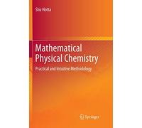 Mathematical Physical Chemistry: Practical and Intuitive Methodology