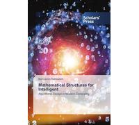 Mathematical Structures for Intelligent: Algorithmic Design in Modern Computing