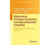 Mathematical Techniques for Machine Learning and Quantum Computing: IWCMLQC-2024, Kochi, Kerala, India, December 5-7