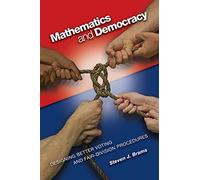 Mathematics and Democracy: Designing Better Voting and Fair-Division Procedures