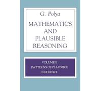George Polya Mathematics and Plausible Reasoning, Volume 2 (Tascabile)