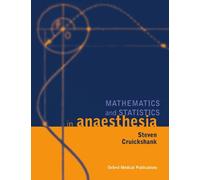 Mathematics And Statistics In Anaesthesia (Oxford Medical Publications)