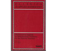 Mathematics Applied to Deterministic Problems in the Natural Sciences