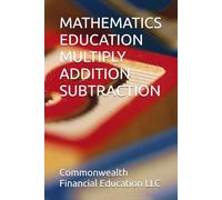 MATHEMATICS EDUCATION MULTIPLY ADDITION SUBTRACTION