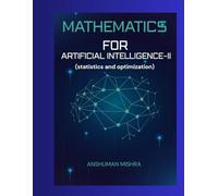 Mathematics for artificial Intelligence-ii: (statistics and optimization)