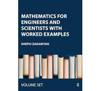Mathematics for Engineers and Scientists with Worked Examples: Two Volume Set