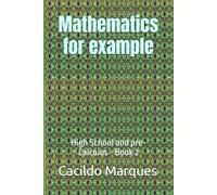 Mathematics for example: High School and pre-Calculus - Book 2