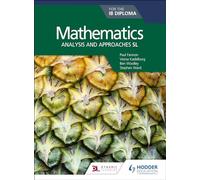 Mathematics for the Ib Diploma, Analysis and Approaches Sl: Analysis and Approaches Sl