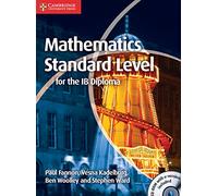 Mathematics for the IB Diploma. Standard and Higher Level. Mathematics Standard Level