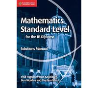 Mathematics for the IB Diploma Standard Level Solutions Manual [Lingua inglese]