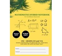 Mathematics Hybrid Notebook: For Grades 10-11 | CXC/CSEC Mathematics Preparation