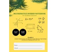 Mathematics Hybrid Notebook: Grade 6: For Caribbean Classrooms
