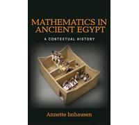 Mathematics in Ancient Egypt: A Contextual History