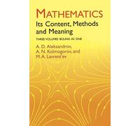 Mathematics: Its Content, Methods and Meaning : Three Volumes Bound As One
