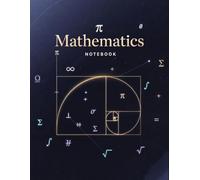 Mathematics Notebook: Golden Ratio Fibonacci Spiral Graph Paper Journal: 8.5 x 11 Squared Pages for Math, Science, Engineering Students & Professionals