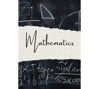Mathematics Notebook | Grid Paper for Students & Professionals: Perfect for Math, Algebra, Geometry & Calculations | Ideal for School & College