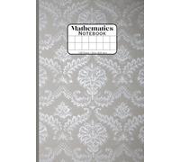 Mathematics Notebook: Math Notebook for school, everyday use, notes, to-do-list, journal, adult and teens