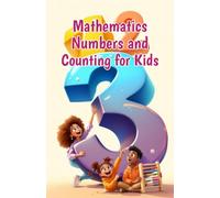 Mathematics Numbers and Counting for Kids: Place Value, Odd and Even, Ordinal and Patterns - A Complete Beginner's Guide for Grades 1-4