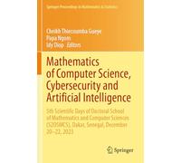 Mathematics of Computer Science, Cybersecurity and Artificial Intelligence: 5th Scientific Days of Doctoral School of Mathematics and Computer Sciences (S2DSMCS), Dakar, Senegal, December 20-22, 2023