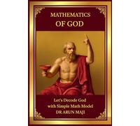 MATHEMATICS OF GOD: PRECISION OF CLARITY, PROMISE OF ASCENSION