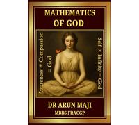 MATHEMATICS OF GOD: PRECISION OF CLARITY, PROMISE OF ASCENSION