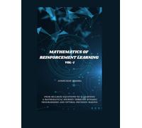 Mathematics of Reinforcement Learning VOL-1