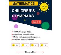 Mathematics Olympiads Grade 4 & Grade 5: 160 Math Challenges and Logic Riddles for Ages 9-11 (Solutions Included)