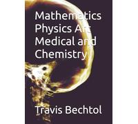 Mathematics Physics Art Medical and Chemistry