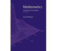 Mathematics Second Edition: A Simple Tool for Geologists