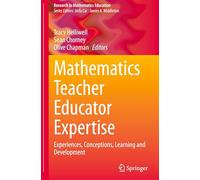 Mathematics Teacher Educators Expertise: Experiences, Conceptions, Learning and Development