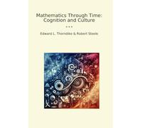 Mathematics Through Time: Cognition and Culture