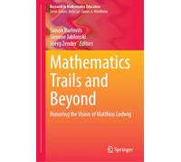 Mathematics Trails and Beyond: Honoring the Vision of Matthias Ludwig
