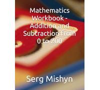 Mathematics Workbook - Addition and Subtraction from 0 to 200