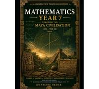 Mathematics Year 7: Through the Maya Civilisation