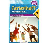 Mathematik Ferienhefte AHS / NMS: Nach der 3. Klasse - Fit ins neue Schuljahr: Ferienheft mit eingelegten Lösungen. Zur Vorbereitung auf die 4. Klasse