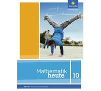 Mathematik heute - Ausgabe 2012 für Sachsen: Schülerband 10 R (Copertina rigida)