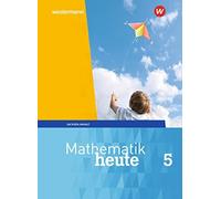 Mathematik heute - Ausgabe 2018 für Sachsen-Anhalt: Schülerba (Copertina rigida)