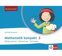 Mathematik kompakt 3. Richtig rechnen - Sachrechnen - Geometrie. Übungsheft Klasse 3