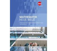 Mathematik Neue Wege Fachmittelschule: Schülerband (Mathematik Neue Wege FMS: Ausgabe für Fachmittelschulen)