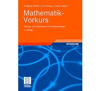 Mathematik-Vorkurs: Übungs- und Arbeitsbuch für Studienanfänger: Ubungs- und arbeitsbuch fur studienanfanger