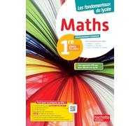 Mathématiques 1re séries techno Les fondamentaux du lycée: Enseignement commun