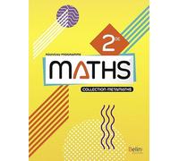 Mathématiques 2de Métamaths: Manuel élève 2019