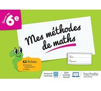 Mathématiques 6e Mes méthodes de maths: Cahier élève