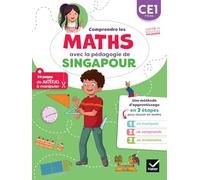 Mathématiques CE1: Comprendre les maths avec la pédagogie de Singapour
