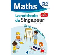 Mathématiques CE2 Méthode de Singapour: Guide pédagogique