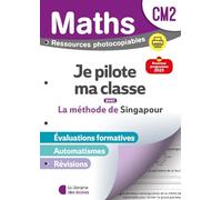 Mathématiques CM2 Méthode de Singapour: Je pilote ma classe - Fichier photocopiable