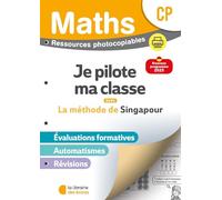 Mathématiques CP Méthode de Singapour: Je pilote ma classe
